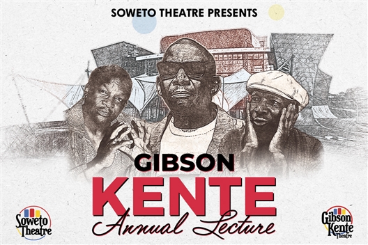 GIBSON KENTE ANNUAL LECTURE